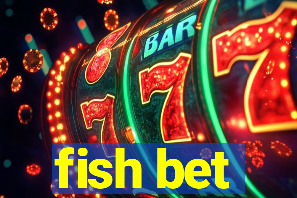 fish bet